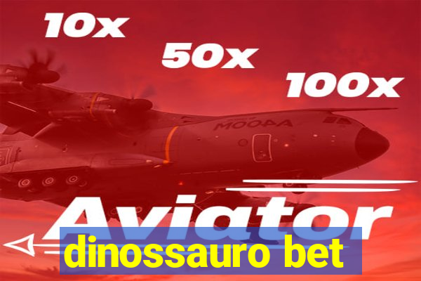 dinossauro bet